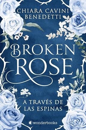 BROKEN ROSE | 9791388404061 | CAVINI BENEDETTI, CHIARA | Llibreria La Gralla | Llibreria online de Granollers