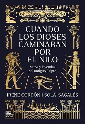 CUANDO LOS DIOSES CAMINABAN POR EL NILO | 9791388153044 | CORDÓN SOLÀ-SAGALÉS, IRENE | Llibreria La Gralla | Llibreria online de Granollers