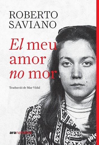 MEU AMOR NO MOR, EL | 9788411732390 | SAVIANO, SAVIANO ROBERTO | Llibreria La Gralla | Llibreria online de Granollers