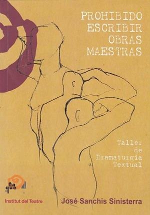 PROHIBIDO ESCRIBIR OBRAS MAESTRAS | 9788494481260 | SANCHIS SINISTERRA, JOSÉ | Llibreria La Gralla | Llibreria online de Granollers