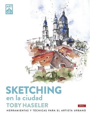 SKETCHING EN LA CIUDAD | 9788498748222 | HASELER, TOBY | Llibreria La Gralla | Llibreria online de Granollers