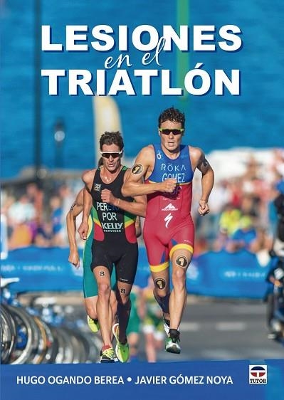 LESIONES EN EL TRIATLÓN | 9788418655715 | OGANDO BEREA, HUGO ; GÓMEZ NOYA, JAVIER | Llibreria La Gralla | Llibreria online de Granollers