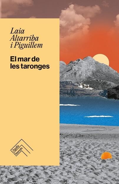 MAR DE LES TARONGES, EL | 9788419515360 | ALTARRIBA I PIGUILLEM, LAIA | Llibreria La Gralla | Llibreria online de Granollers