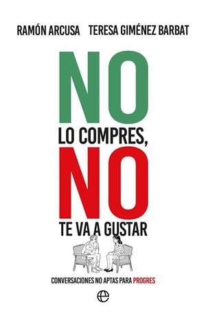 NO LO COMPRES NO TE VA A GUSTAR | 9788410943452 | ARCUSA, RAMÓN / GIMÉNEZ BARBAT, TERESA | Llibreria La Gralla | Llibreria online de Granollers
