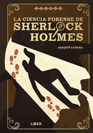 LA CIENCIA FORENSE DE SHERLOCK HOLMES | 9788466245517 | ZAMORA PARRA, JOAQUÍN | Llibreria La Gralla | Llibreria online de Granollers