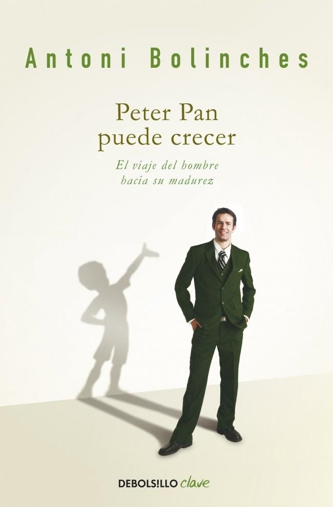PETER PAN PUEDE CRECER (DEBOLSILLO CLAVE) | 9788499088259 | BOLINCHES, ANTONI | Llibreria La Gralla | Librería online de Granollers