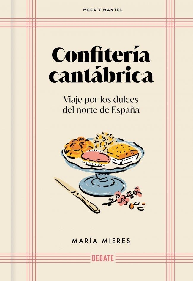 CONFITERÍA CANTÁBRICA (MESA Y MANTEL) | 9791388092039 | MIERES, MARÍA | Llibreria La Gralla | Librería online de Granollers