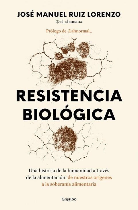 RESISTENCIA BIOLÓGICA | 9788425371790 | RUIZ LORENZO (@EL_SHAMANX?), JOSÉ MANUEL | Llibreria La Gralla | Llibreria online de Granollers