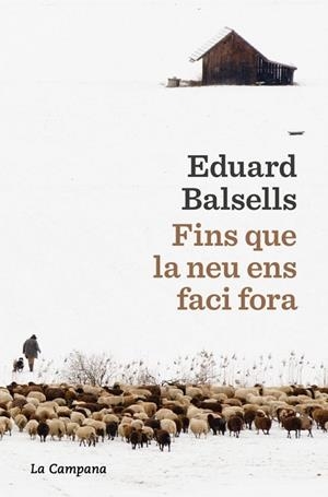 FINS QUE LA NEU ENS FACI FORA | 9791387564285 | BALSELLS, EDUARD | Llibreria La Gralla | Llibreria online de Granollers