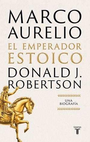 MARCO AURELIO: EL EMPERADOR ESTOICO | 9788430628940 | ROBERTSON, DONALD J. | Llibreria La Gralla | Librería online de Granollers