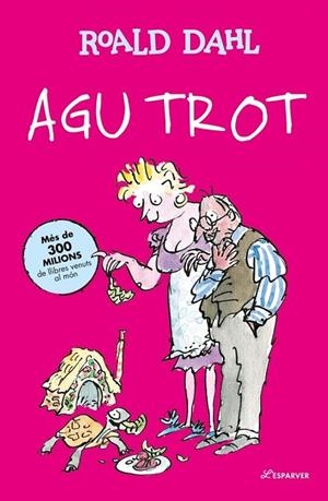 AGU TROT (EDICIÓ EN CATALÀ) | 9791387949310 | DAHL, ROALD | Llibreria La Gralla | Llibreria online de Granollers