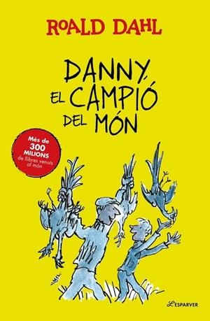 DANNY, EL CAMPIÓ DEL MÓN | 9791388277276 | DAHL, ROALD | Llibreria La Gralla | Llibreria online de Granollers