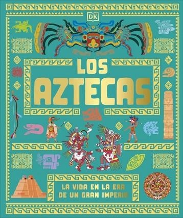 AZTECAS, LOS  (CIVILIZACIONES ANTIGUAS PARA NIÑOS) | 9780241839379 | VVAA | Llibreria La Gralla | Librería online de Granollers