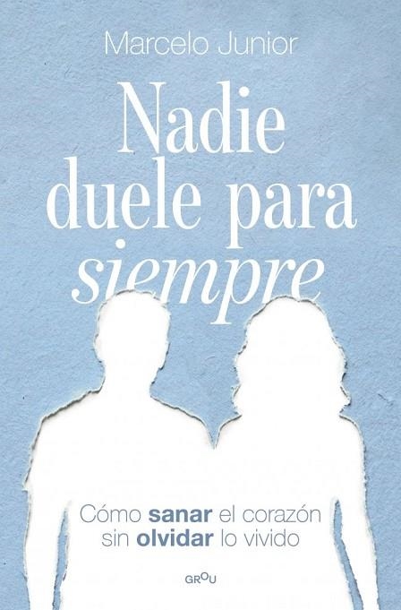 NADIE DUELE PARA SIEMPRE | 9791387724139 | JÚNIOR, MARCELO | Llibreria La Gralla | Librería online de Granollers