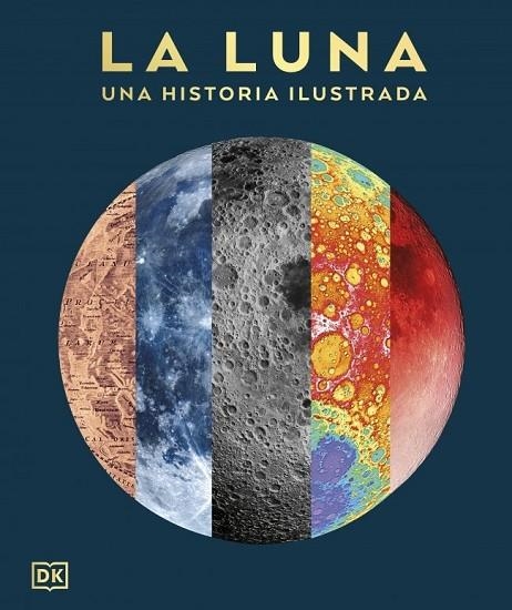 LUNA, LA  UNA HISTORIA ILUSTRADA (LA GUÍA VISUAL DEFINITIVA) | 9780241837597 | VVAA | Llibreria La Gralla | Llibreria online de Granollers