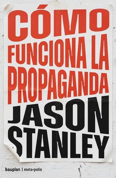 CÓMO FUNCIONA LA PROPAGANDA | 9791399152142 | STANLEY, JASON | Llibreria La Gralla | Librería online de Granollers