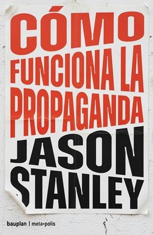 CÓMO FUNCIONA LA PROPAGANDA | 9791399152142 | STANLEY, JASON | Llibreria La Gralla | Librería online de Granollers