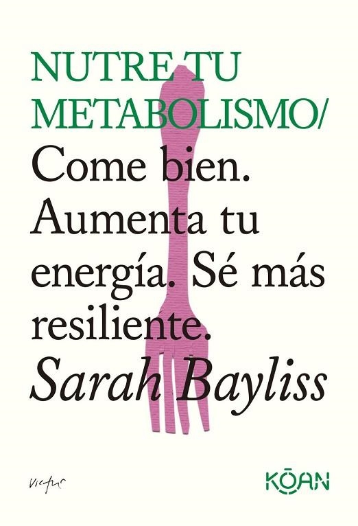 NUTRE TU METABOLISMO | 9788410358508 | BAYLISS, SARAH | Llibreria La Gralla | Llibreria online de Granollers