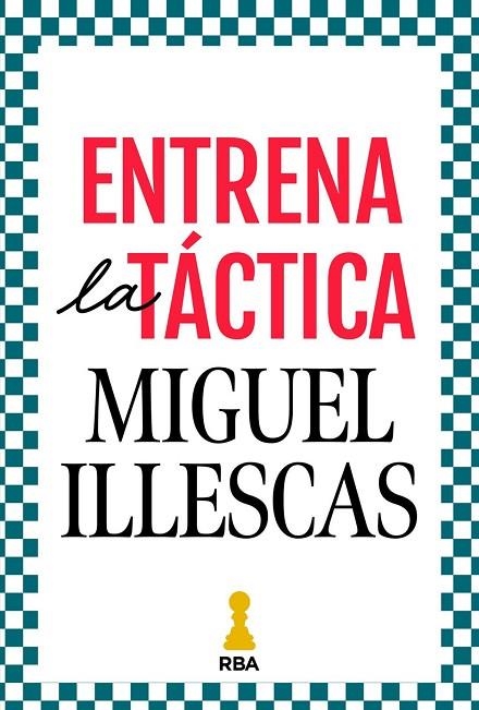 ENTRENA LA TÁCTICA | 9788411326421 | ILLESCAS CÓRDOBA, MIGUEL | Llibreria La Gralla | Llibreria online de Granollers
