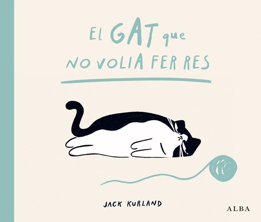 GAT QUE NO VOLIA, EL | 9788411783057 | KURLAND, JACK | Llibreria La Gralla | Llibreria online de Granollers