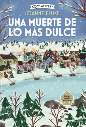 MUERTE DE LO MÁS DULCE , UNA (COZY MYSTERY) | 9791387752392 | FLUKE, JOANNE | Llibreria La Gralla | Llibreria online de Granollers