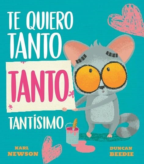 TE QUIERO TANTO TANTO TANTÍSIMO | 9791387948207 | NEWSON, KARL | Llibreria La Gralla | Llibreria online de Granollers