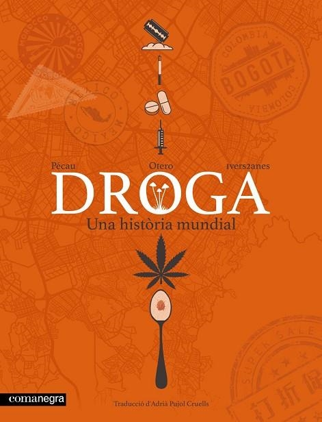 DROGA. UNA HISTÒRIA MUNDIAL | 9791387969561 | PÉCAU, JEAN-PIERRE | Llibreria La Gralla | Llibreria online de Granollers