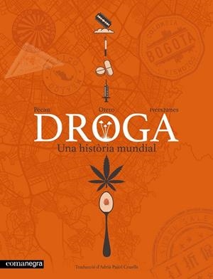 DROGA. UNA HISTÒRIA MUNDIAL | 9791387969561 | PÉCAU, JEAN-PIERRE | Llibreria La Gralla | Llibreria online de Granollers