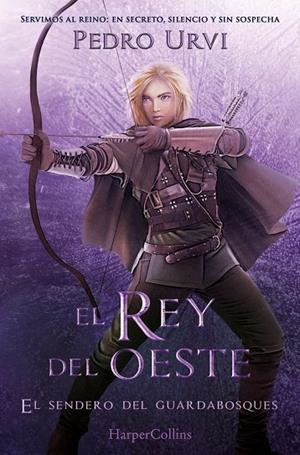 EL REY DEL OESTE (EL SENDERO DEL GUARDABOSQUES, LIBRO 7) | 9788410649262 | URVI, PEDRO | Llibreria La Gralla | Llibreria online de Granollers