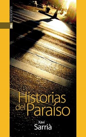 HISTORIAS DEL PARAÍSO | 9788481366129 | SARRIÀ, XAVI | Llibreria La Gralla | Llibreria online de Granollers