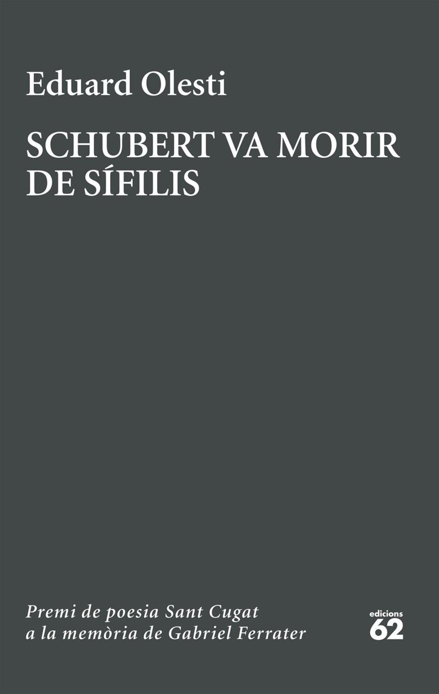 SCHUBERT VA MORIR DE SÍFILIS | 9788429783827 | OLESTI MUÑOZ, EDUARD | Llibreria La Gralla | Llibreria online de Granollers