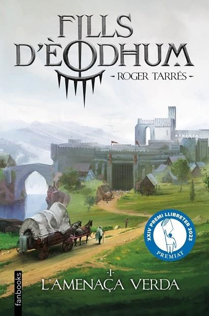 FILLS D'ÈODHUM 1. L'AMENAÇA VERDA | 9788410028937 | TARRÉS RODRIGO, ROGER | Llibreria La Gralla | Librería online de Granollers
