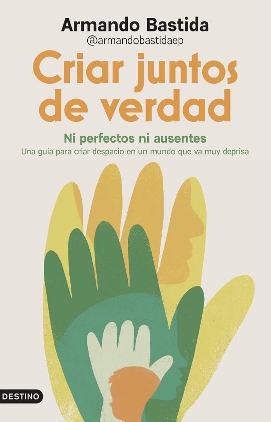CRIAR JUNTOS DE VERDAD | 9788423370658 | @ARMANDOBASTIDAEP, ARMANDO BASTIDA | Llibreria La Gralla | Llibreria online de Granollers