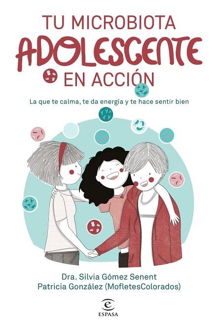 TU MICROBIOTA ADOLESCENTE EN ACCIÓN | 9788467083576 | DRA. SILVIA GÓMEZ SENENT / PATRICIA GONZÁLEZ (MOFLETESCOLORADOS) | Llibreria La Gralla | Librería online de Granollers