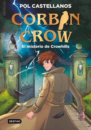 CORBIN CROW 1. EL MISTERIO DE CROWHILLS | 9788408327073 | CASTELLANOS, POL | Llibreria La Gralla | Librería online de Granollers