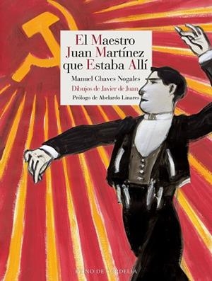 MAESTRO JUAN MARTÍNEZ QUE ESTABA ALLÍ, EL | 9791387599577 | CHAVES NOGALES, MANUEL | Llibreria La Gralla | Llibreria online de Granollers