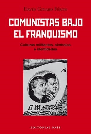 COMUNISTAS BAJO EL FRANQUISMO | 9791388439124 | DAVID GINARD FÉRON, DAVID | Llibreria La Gralla | Librería online de Granollers