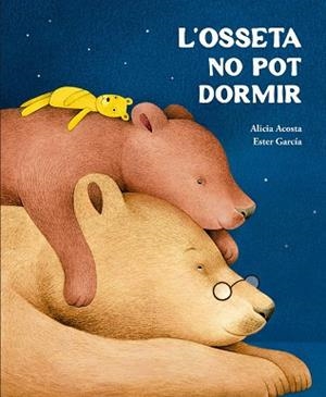 OSSETA NO POT DORMIR, L' | 9791388132759 | ACOSTA, ALICIA | Llibreria La Gralla | Llibreria online de Granollers