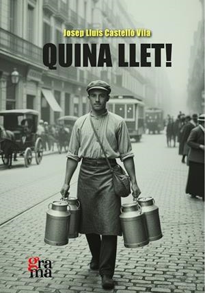 QUINA LLET! | 9791399135374 | CASTELLÓ VILA, JOSEP LLUÍS | Llibreria La Gralla | Llibreria online de Granollers