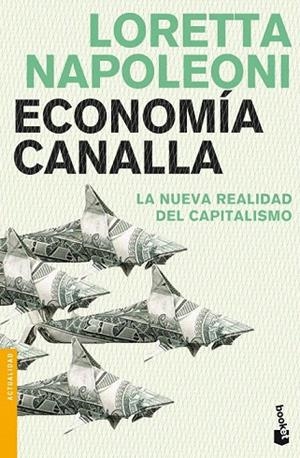 ECONOMÍA CANALLA (BOOKET) | 9788408102700 | NAPOLEONI, LORETTA | Llibreria La Gralla | Llibreria online de Granollers