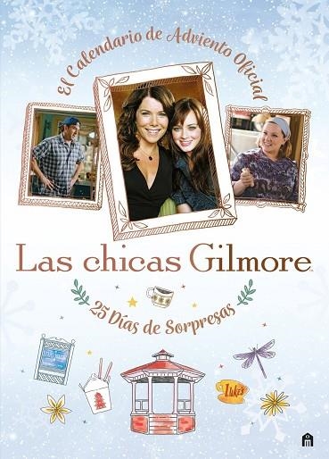 LAS CHICAS GILMORE. EL CALENDARIO DE ADVIENTO OFICIAL. 25 DÍAS DE REGALOS Y SORP | 9791259578327 | AA.VV., AA.VV. | Llibreria La Gralla | Llibreria online de Granollers