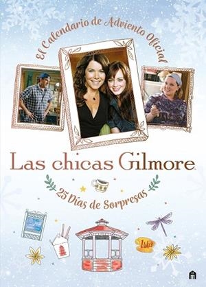 LAS CHICAS GILMORE. EL CALENDARIO DE ADVIENTO OFICIAL. 25 DÍAS DE REGALOS Y SORP | 9791259578327 | AA.VV., AA.VV. | Llibreria La Gralla | Llibreria online de Granollers