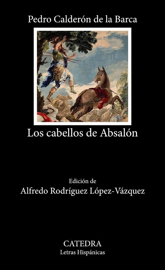 LOS CABELLOS DE ABSALÓN | 9788437647968 | BARCA, PEDRO CALDERÓN DE LA | Llibreria La Gralla | Llibreria online de Granollers