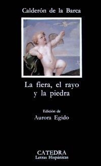 LA FIERA, EL RAYO Y LA PIEDRA | 9788437608129 | BARCA, PEDRO CALDERÓN DE LA | Llibreria La Gralla | Llibreria online de Granollers