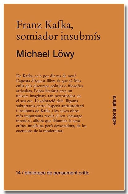 FRANZ KAFKA, SOMIADOR INSUBMÍS | 9791387680329 | LOWY, MICHAEL / LÖWY, MICHAEL / LÖWY, MICHAEL | Llibreria La Gralla | Librería online de Granollers