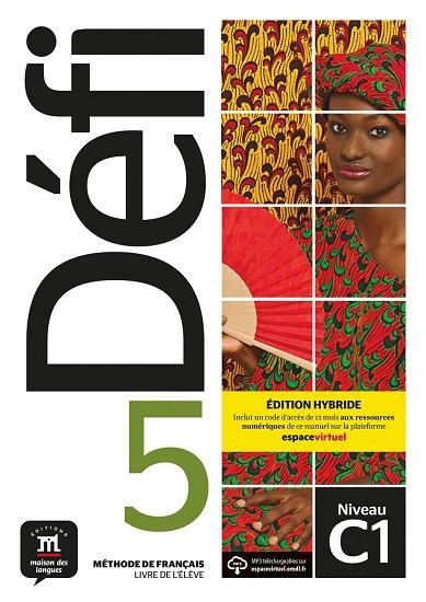 DÉFI 5 ÉD. HYBRIDE LIVRE DE L'ÉLÈVE | 9788419236586 | BIRES, PASCAL / CHEVRIER, ANNA / FAURITTE, FRANKIE / JADE, CHARLOTTE / WITTA, STÉPHANIE / QUETEL, AM | Llibreria La Gralla | Llibreria online de Granollers