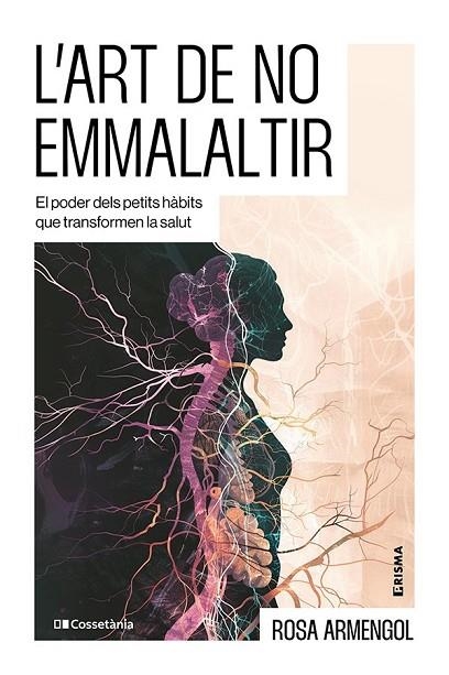 ART DE NO EMMALALTIR, L' | 9788413566412 | ARMENGOL, ROSA | Llibreria La Gralla | Llibreria online de Granollers