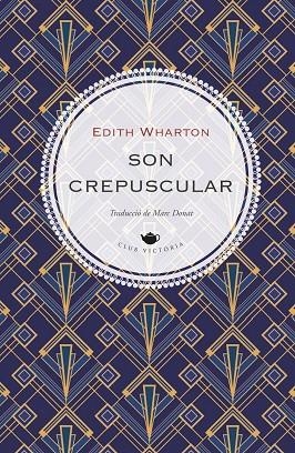 SON CREPUSCULAR | 9791387961329 | WHARTON, EDITH | Llibreria La Gralla | Llibreria online de Granollers