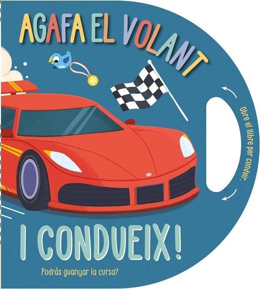 AGAFA EL VOLANT… I CONDUEIX! | 9791387728458 | CAMPLING, HANNAH / RIMMINGTON, NATASHA | Llibreria La Gralla | Librería online de Granollers