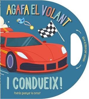 AGAFA EL VOLANT… I CONDUEIX! | 9791387728458 | CAMPLING, HANNAH / RIMMINGTON, NATASHA | Llibreria La Gralla | Librería online de Granollers